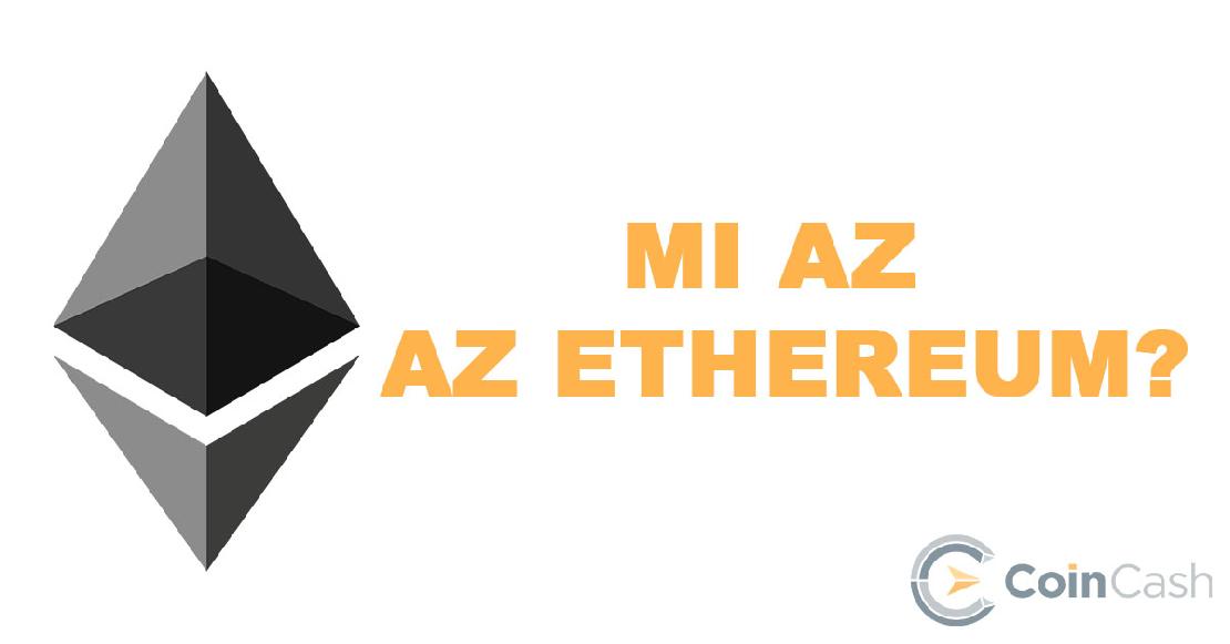 Mi az az Ethereum?
